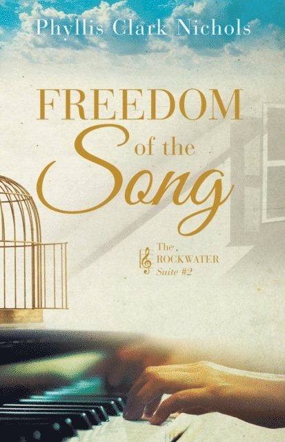 Phyllis Clark Nichols - Freedom of the Song, E-bok