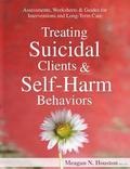 Treating Suicidal Clients & Self-Harm Behaviors