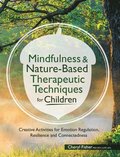 Mindfulness & Nature-Based Therapeutic Techniques For Children