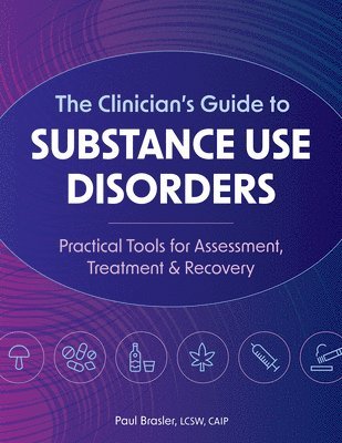 Paul Brasler - Clinician's Guide to Substance Use Disorders, Häftad