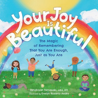 Zabie Yamasaki - Your Joy Is Beautiful: The Magic of Remembering That You Are Enough, Just as You Are, Inbunden. Tillgänglighet: Lägg i varukorg
