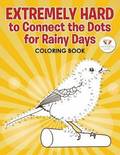 Extremely Hard to Connect the Dots for Rainy Days Activity Book