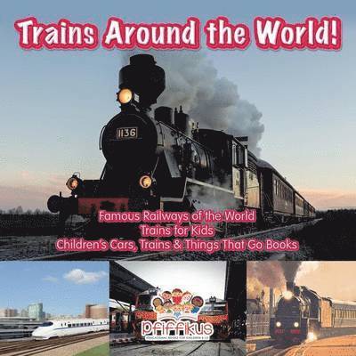 Pfiffikus - Trains Around the World! Famous Railways of the World - Trains for Kids - Children's Cars, Trains & Things That Go Books, Häftad. Tillgänglighet: Lägg i varukorg