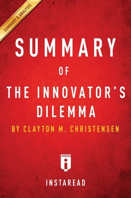 . IRB Media - Summary of The Innovator's Dilemma, E-bok