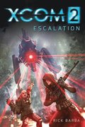 XCOM 2: Escalation