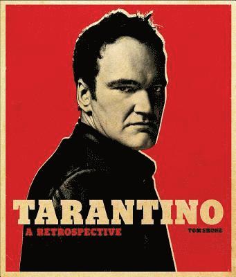 Tom Shone - Tarantino: A Retrospective, Inbunden. Tillgänglighet: Tillfälligt slut