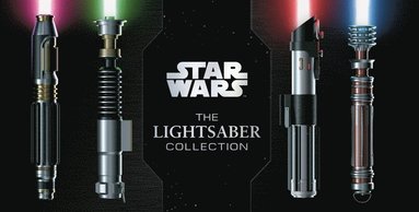 Star Wars: The Lightsaber Collection av Daniel Wallace