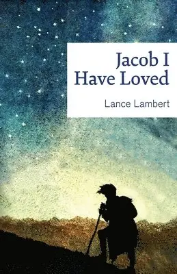 Lance Lambert - Jacob I Have Loved, Häftad. Tillgänglighet: Lägg i varukorg