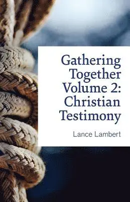 Lance Lambert - Gathering Together Volume 2, Häftad. Tillgänglighet: Lägg i varukorg