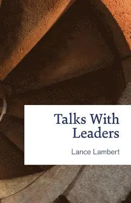 Lance Lambert - Talks with Leaders, Häftad. Tillgänglighet: Lägg i varukorg