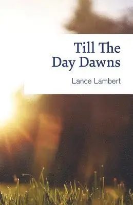 Lance Lambert - Till the Day Dawns, Häftad. Tillgänglighet: Lägg i varukorg