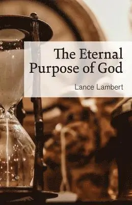 Lance Lambert - Eternal Purpose of God, Häftad. Tillgänglighet: Lägg i varukorg