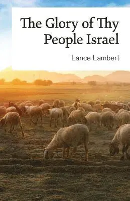 Lance Lambert - Glory of Thy People Israel, Häftad. Tillgänglighet: Lägg i varukorg