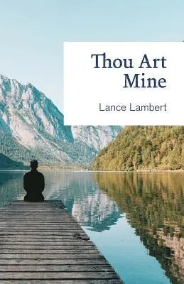 Lance Lambert - Thou Art Mine, Häftad. Tillgänglighet: Lägg i varukorg