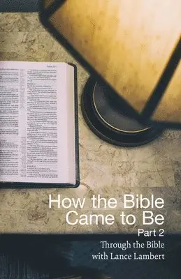 Lance Lambert - How the Bible Came to Be, Häftad. Tillgänglighet: Lägg i varukorg