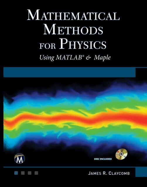 J. R. Claycomb - Mathematical Methods for Physics, E-bok