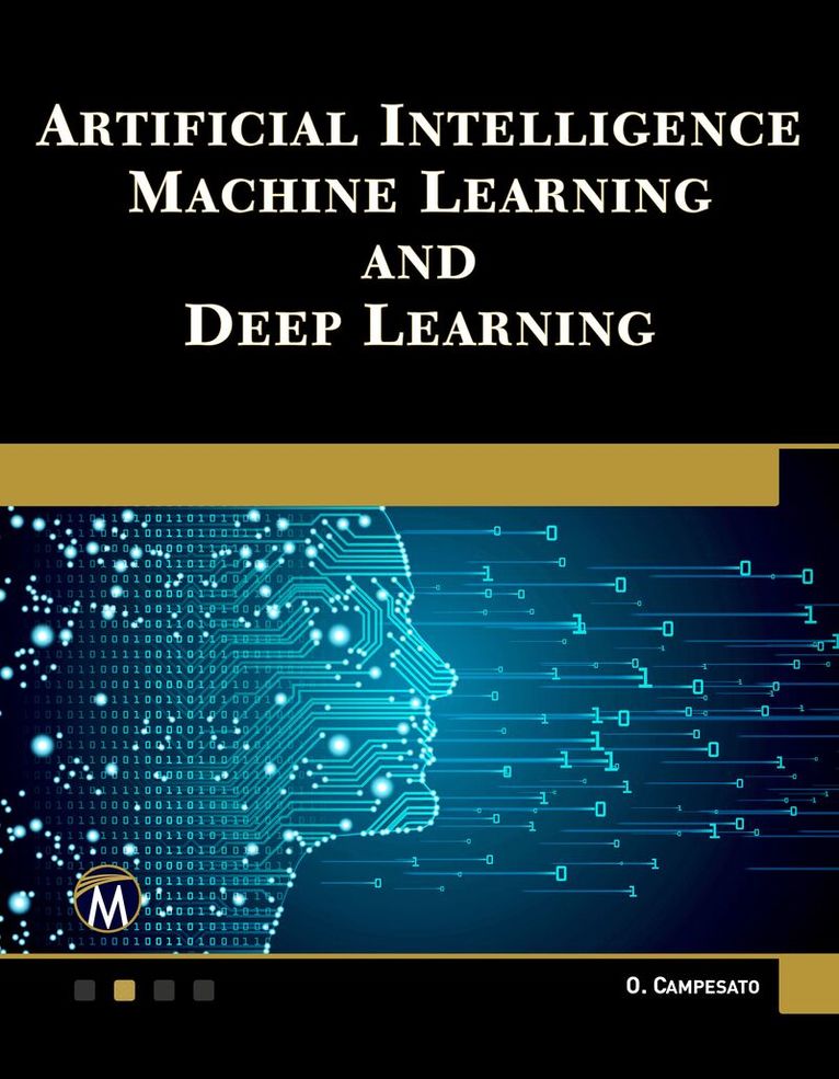 Oswald Campesato - Artificial Intelligence, Machine Learning, and Deep Learning, Häftad