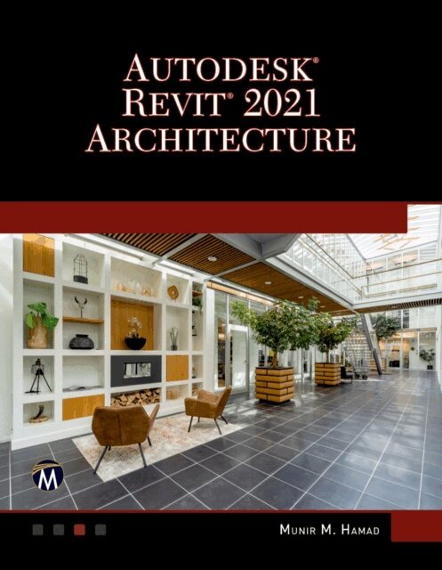 Munir Hamad - AutoDesk Revit 2021 Architecture, E-bok