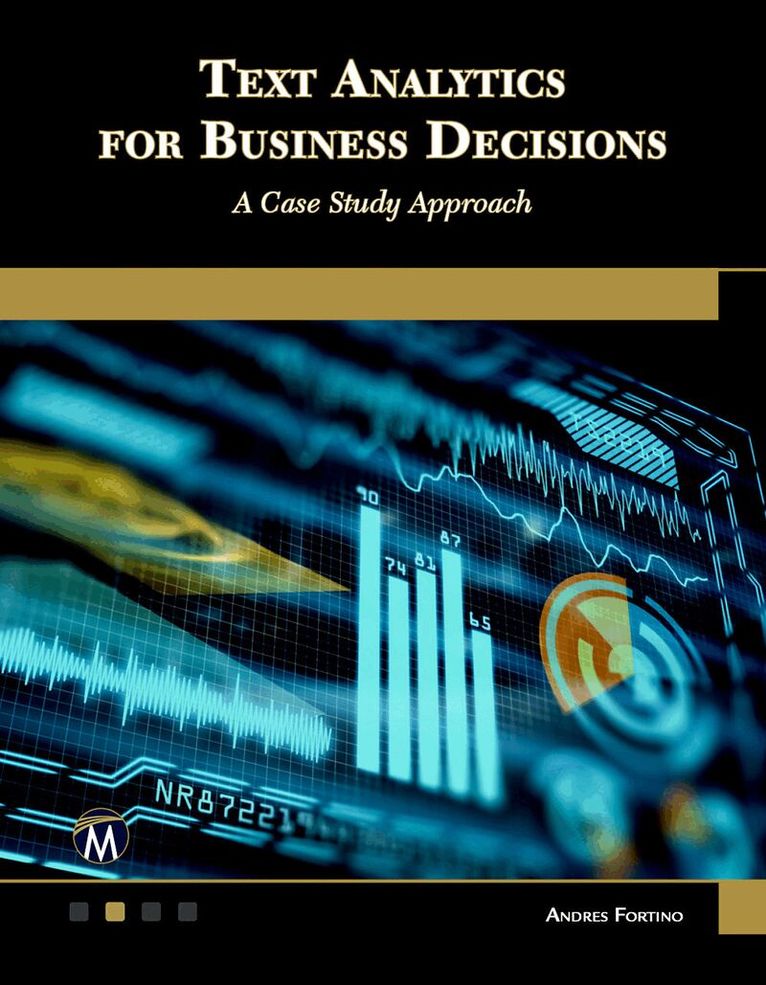 Andres Fortino - Text Analytics for Business Decisions, Häftad