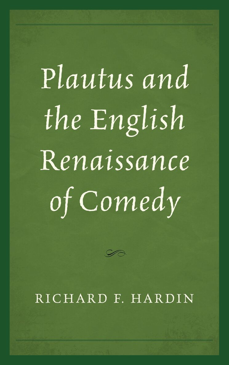 Richard F. Hardin - Plautus and the English Renaissance of Comedy, Häftad