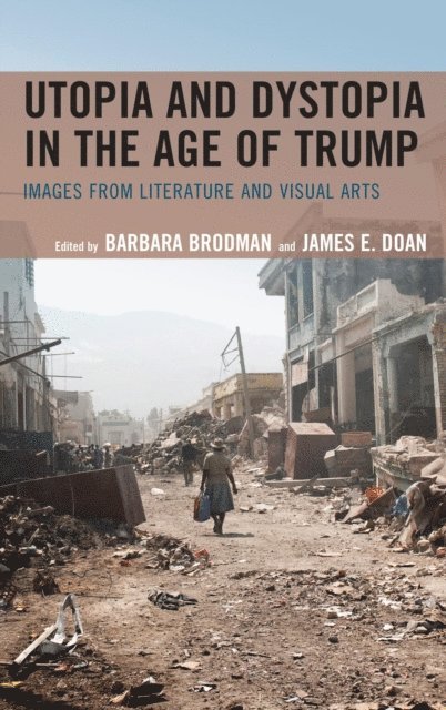 Barbara Brodman, James E. Doan - Utopia and Dystopia in the Age of Trump, E-bok. Tillgänglighet: Lägg i varukorg