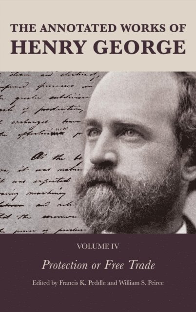 Francis K. Peddle, William S. Peirce - Annotated Works of Henry George, E-bok
