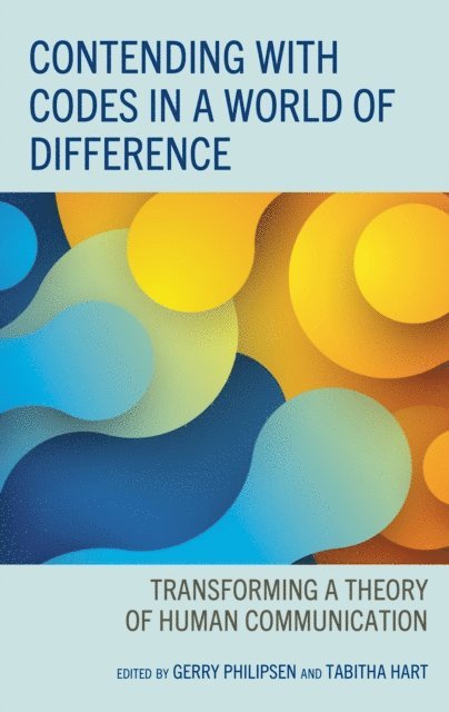 Gerry Philipsen, Tabitha Hart - Contending with Codes in a World of Difference, E-bok