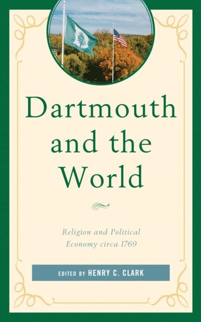 Henry C. Clark - Dartmouth and the World, E-bok