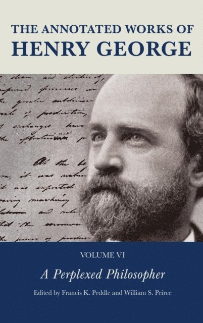 Joseph R. Milne, Francis K. Peddle, William S. Peirce - Annotated Works of Henry George, E-bok