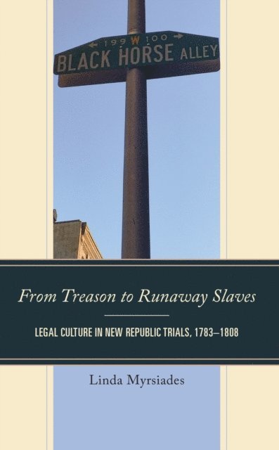 Linda Myrsiades - From Treason to Runaway Slaves, E-bok