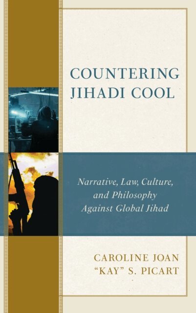 Caroline Joan "Kay" S. Picart - Countering Jihadi Cool, E-bok