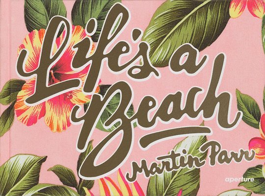 Martin Parr - Martin Parr: Life's a Beach (Signed Edition), Inbunden. Tillgänglighet: Tillfälligt slut