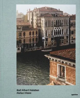 Gail Albert Halaban: Italian Views (Signed Edition), Inbunden. Tillgänglighet: Tillfälligt slut