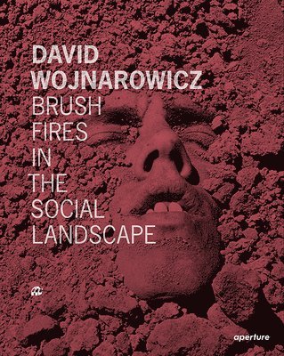 David Wojnarowicz - David Wojnarowicz: Brush Fires in the Social Landscape (signed edition) : Twentieth Anniversary Edition, Inbunden. Tillgänglighet: Tillfälligt slut