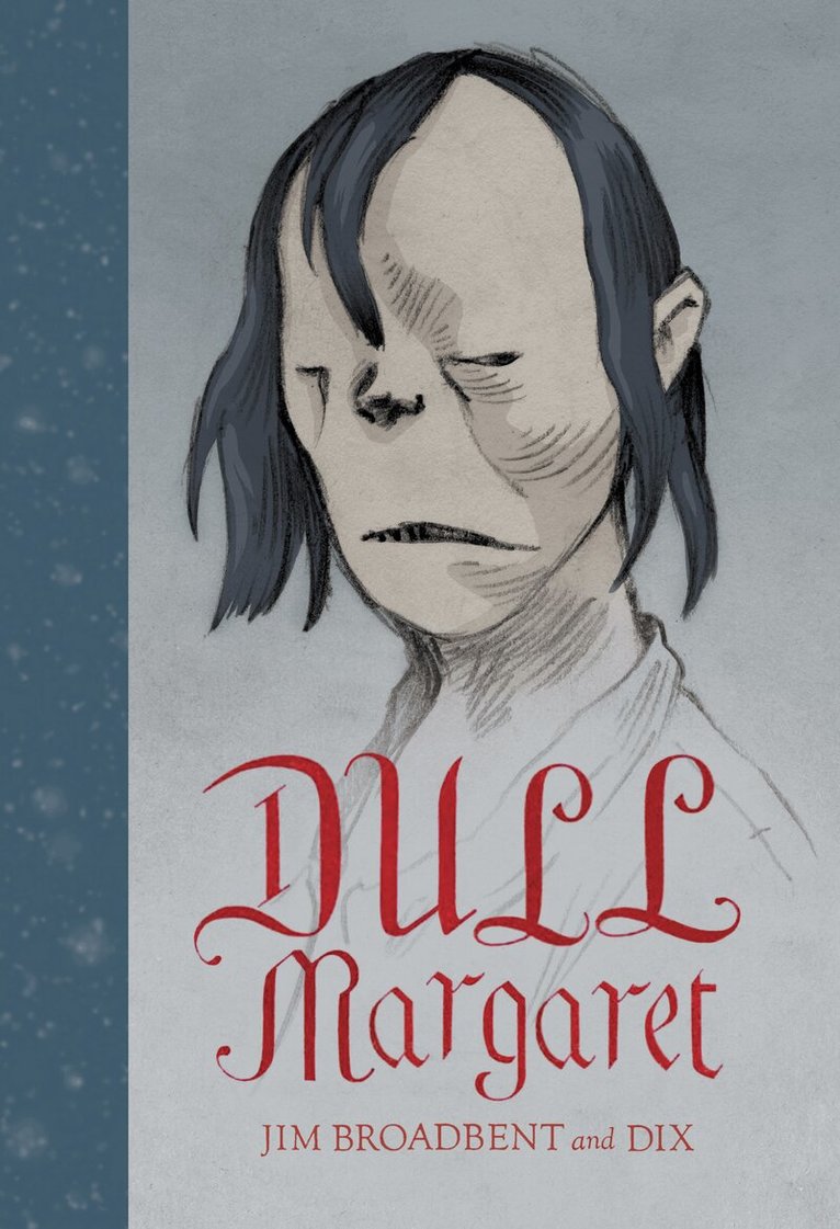Jim Broadbent, Dix - Dull Margaret, Inbunden