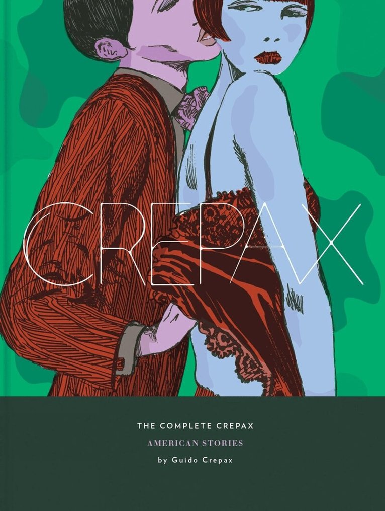 Guido Crepax - Complete Crepax: American Stories, Inbunden