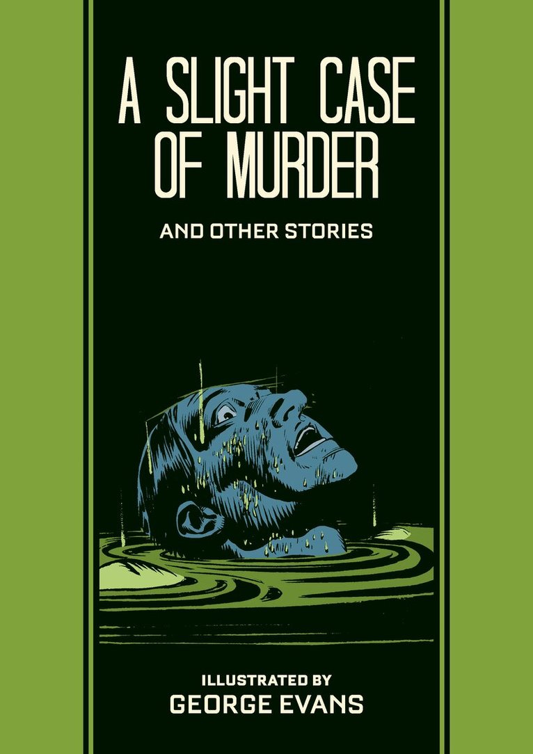 George Evans - Slight Case of Murder and Other Stories, Inbunden