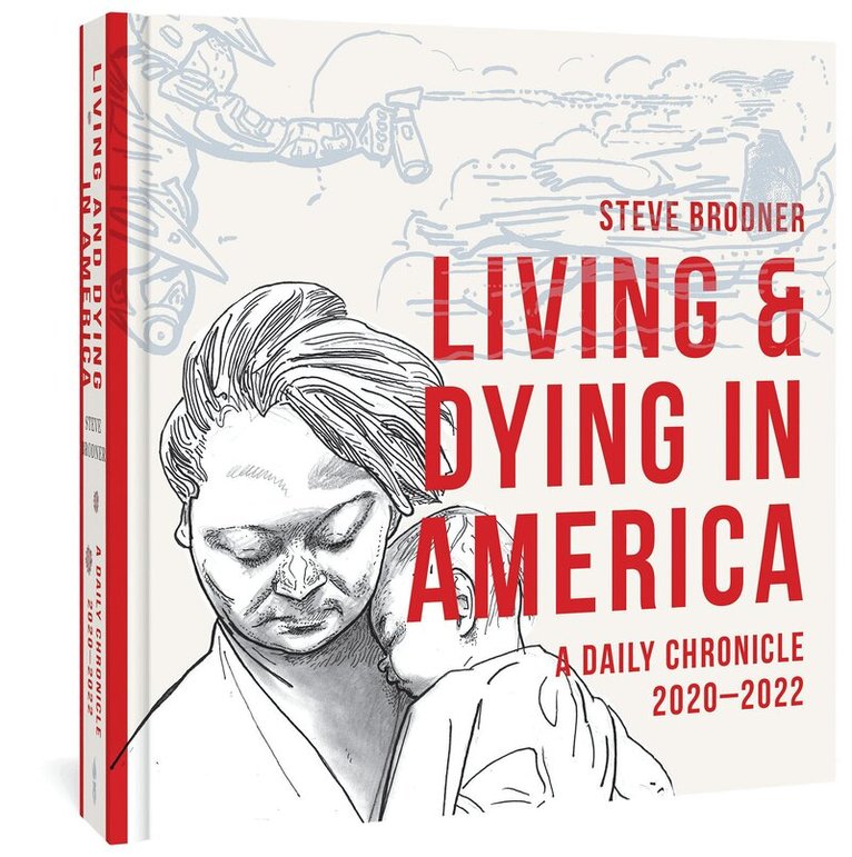 Steve Brodner - Living and Dying in America, Inbunden