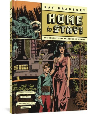 Home to Stay! av Ray Bradbury, Wallace Wood, Al Williamson, Will Elder, Frank Frazetta