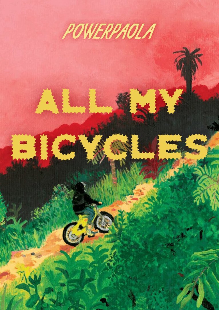 Powerpaola - All My Bicycles, Häftad