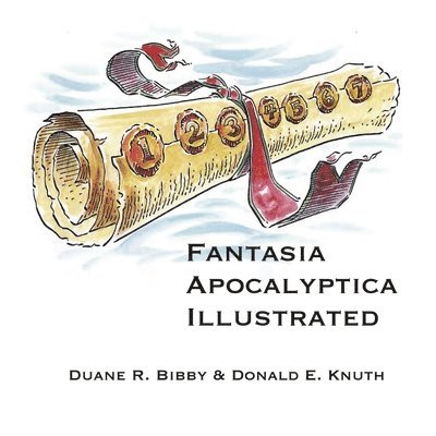 Duane R. Bibby, Donald E. Knuth, Donald Knuth - Fantasia Apocalyptica Illustrated, Häftad. Tillgänglighet: Tillfälligt slut
