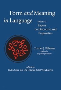 Form and Meaning in Language, Volume II  Papers on Discourse and Pragmatics