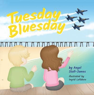 Angel Stull-James - Tuesday Bluesday, Inbunden