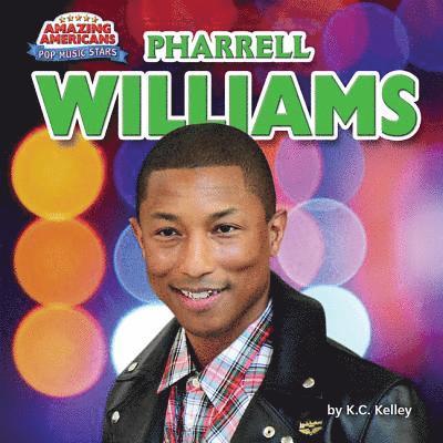 K. C. Kelley - Pharrell Williams, Inbunden