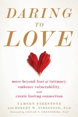 Tamsen Firestone, Robert W. Firestone - Daring to Love, Häftad
