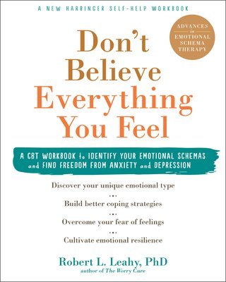 Don't Believe Everything You Feel av Robert L Leahy, Dr Robert L Leahy, Robert L Leahy