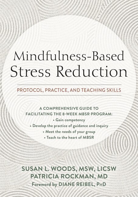 Susan Woods, Patricia Rockman - Mindfulness-Based Stress Reduction, Häftad. Tillgänglighet: Lägg i varukorg