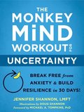 The Monkey Mind Workout for Uncertainty