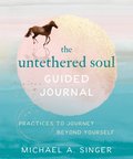 Untethered Soul Guided Journal