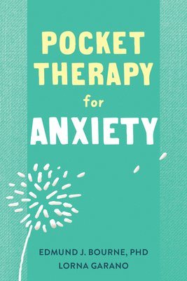 Edmund J. Bourne - Pocket Therapy for Anxiety, Häftad